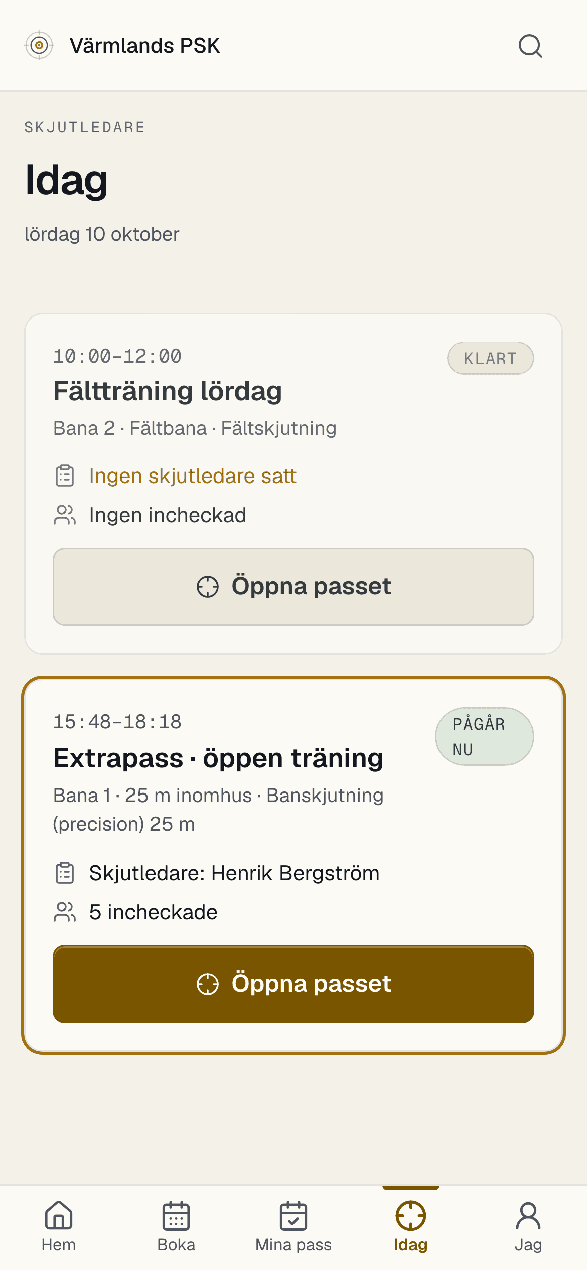 Skjutledarens Idag-läge i mobilen: dagens pass med status Pågår nu, antal incheckade och knappen Öppna passet.